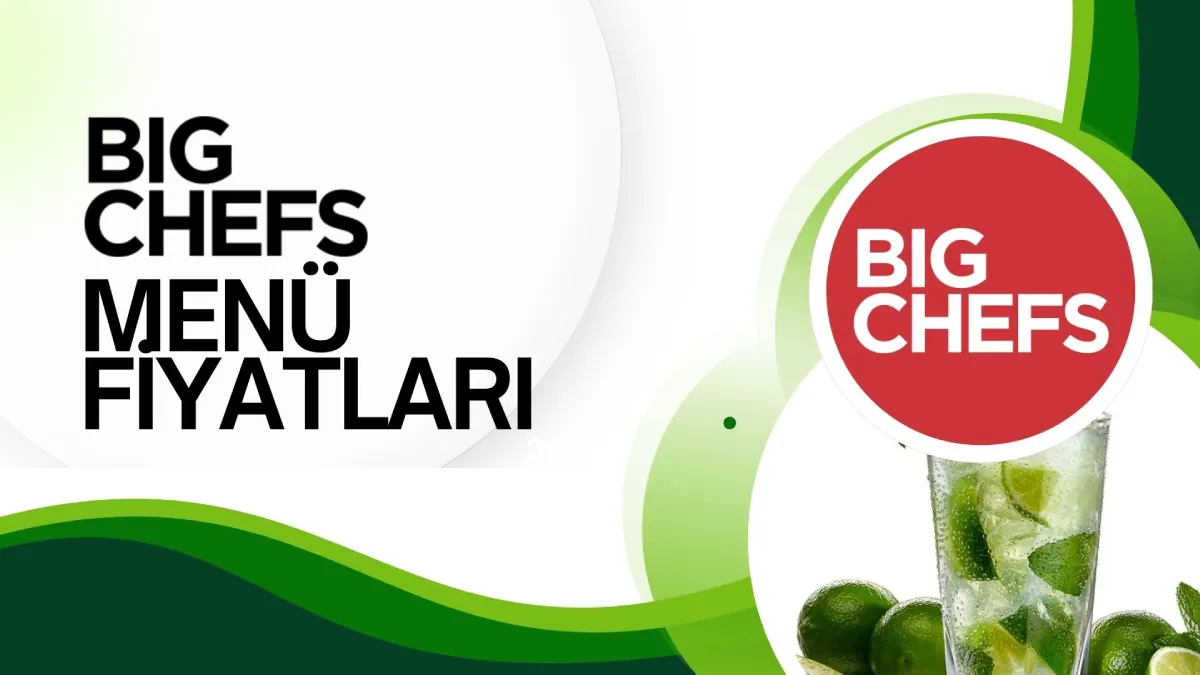 Big Chefs Menü Fiyatları 2025