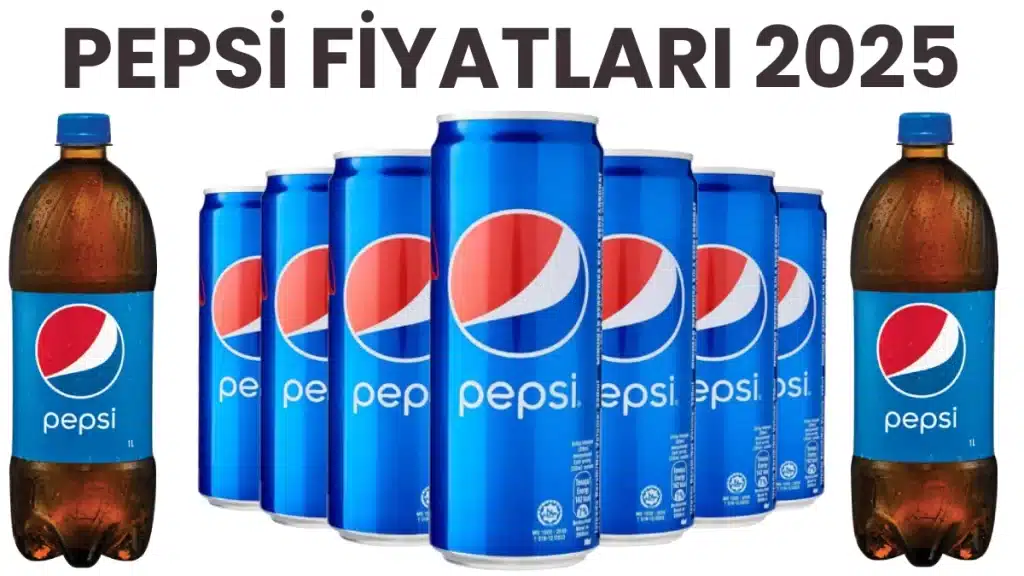 Pepsi Fiyat Listesi 2025