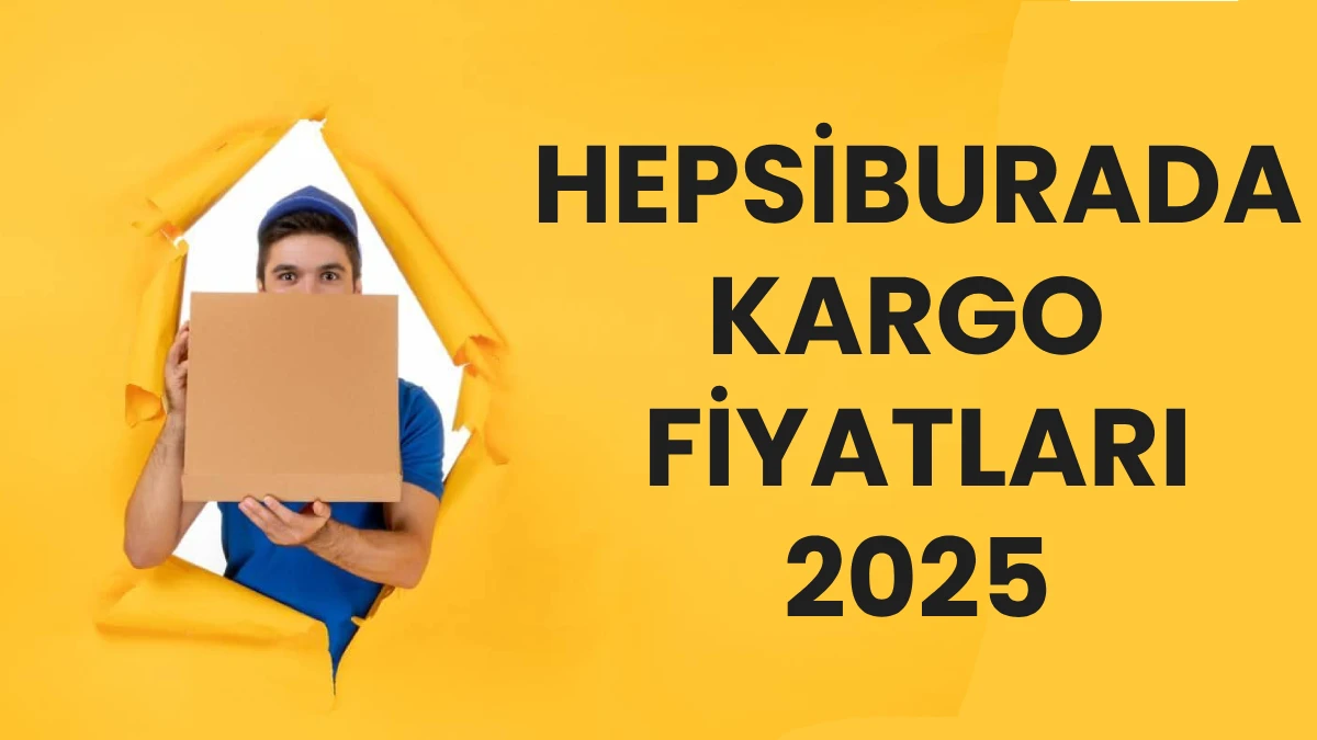 Hepsiburada Kargo Fiyatları