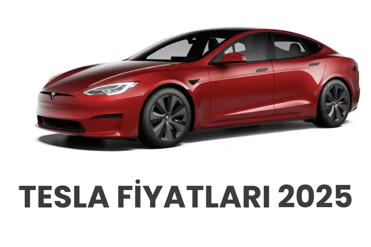 Tesla Fiyatları 2025