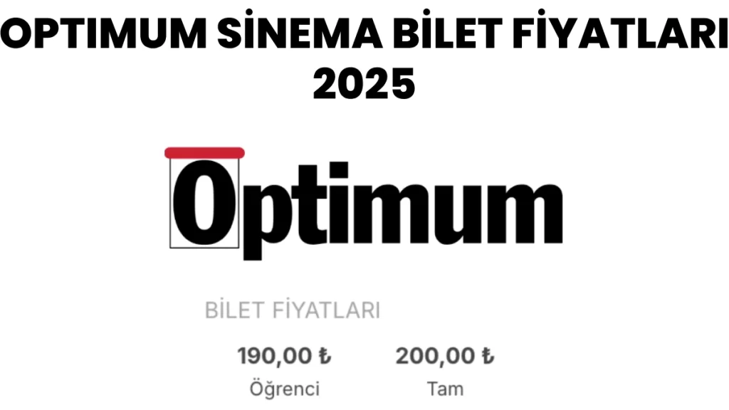 Optimum Sinema Bilet Fiyatları 2025