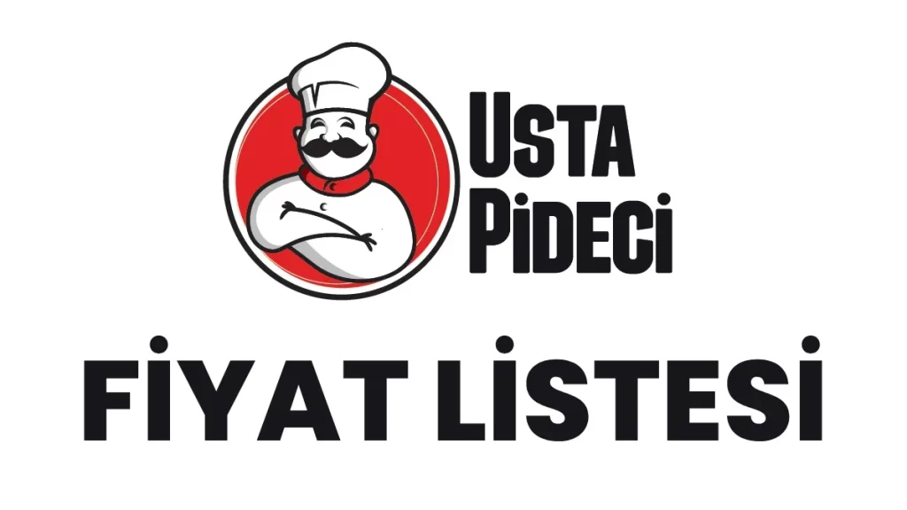 Usta Pideci Fiyat Listesi