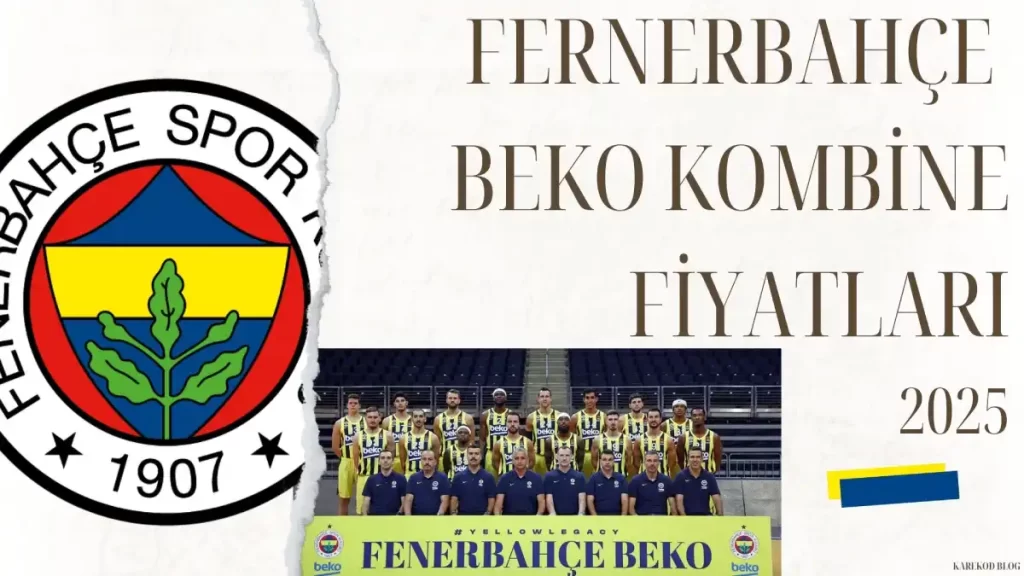 Fenerbahçe Beko Kombine Fiyatları 2025