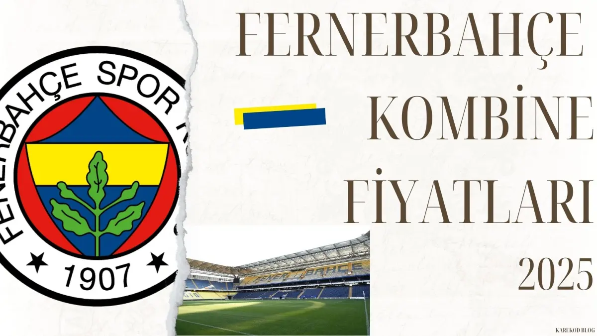 Fenerbahçe Kombine Fiyatları 2025