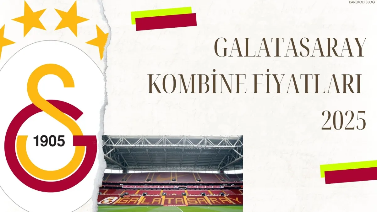 Galatasaray Kombine Bilet Fiyatları 2025