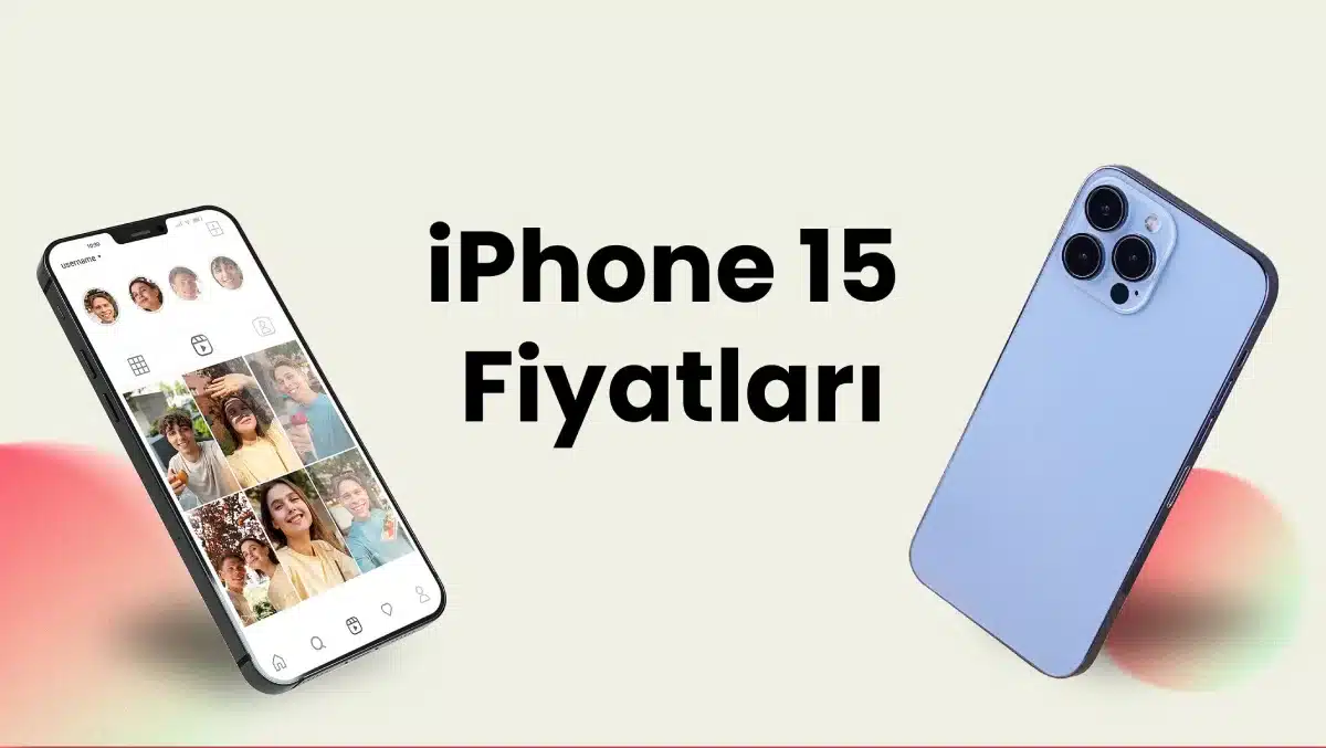 iPhone 15 Fiyatları