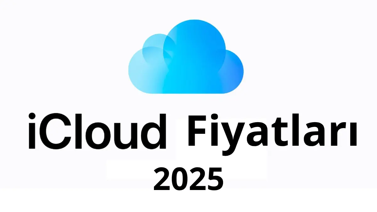 iCloud Fiyatları 2025