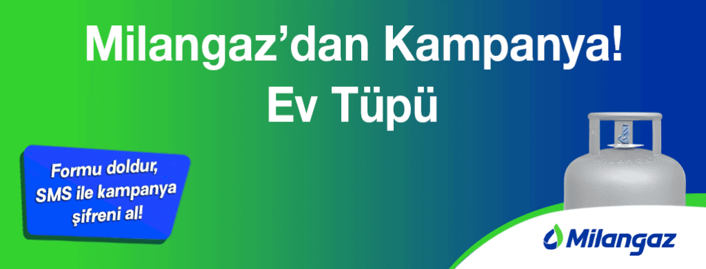 Milangaz Tüp Kampanyası 2025