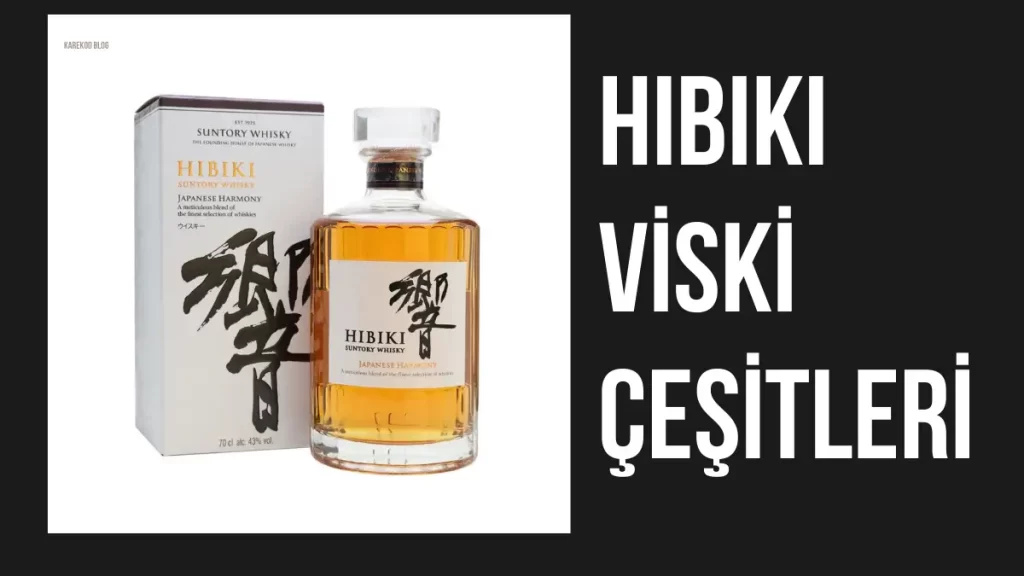 Hibiki Viski Çeşitleri