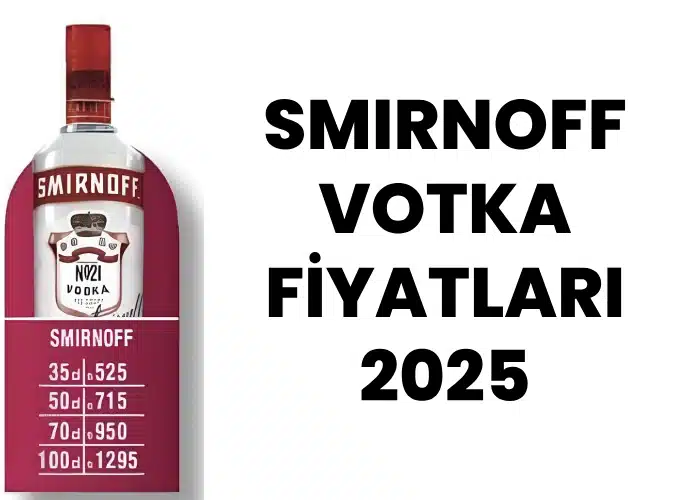 Smirnoff Votka Fiyat Listesi