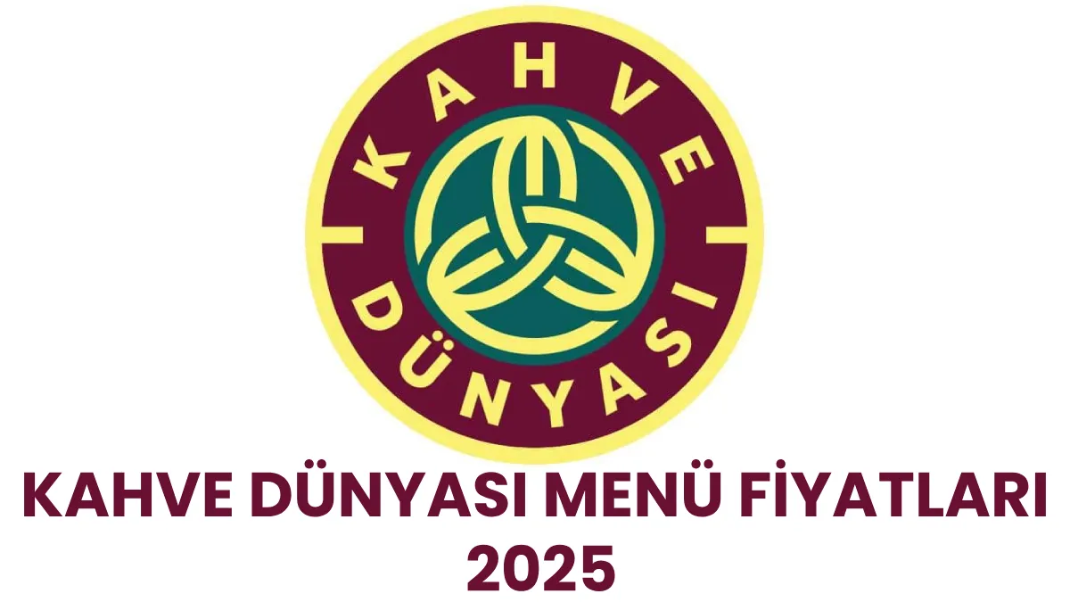 Kahve Dünyası Menü Fiyatları 2025