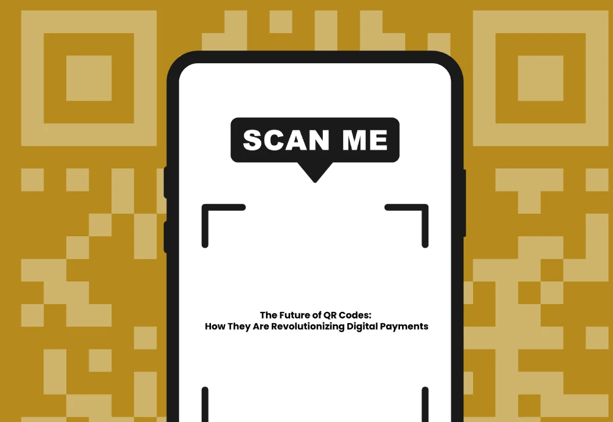 The Future of QR Codes: How They Are Revolutionizing Digital Payments