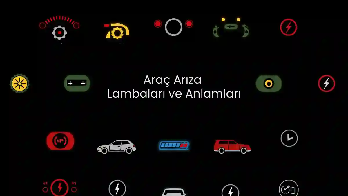 Araç Arıza Lambaları ve Anlamları