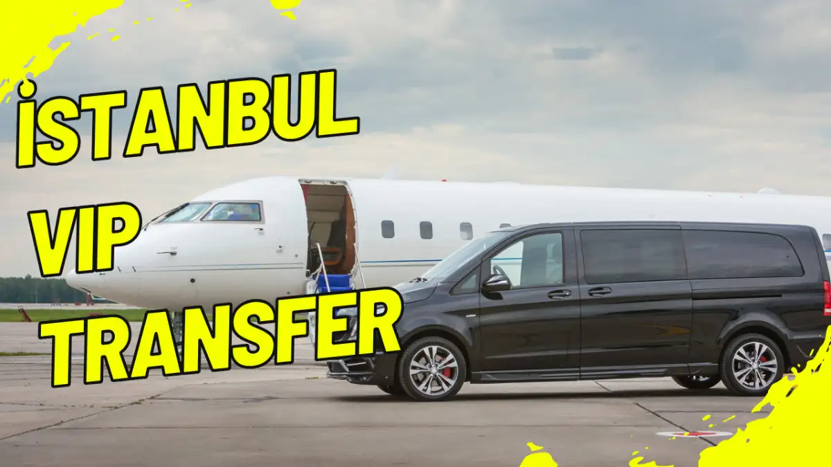 İstanbul VIP Transfer