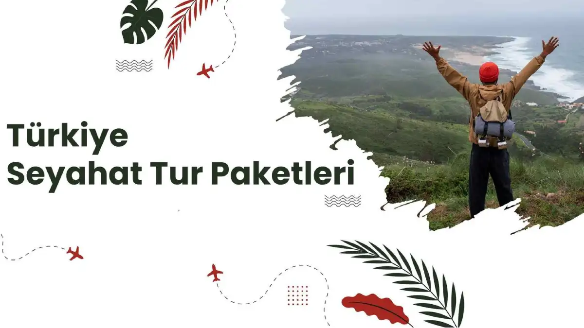 Türkiye Seyahat Tur Paketleri